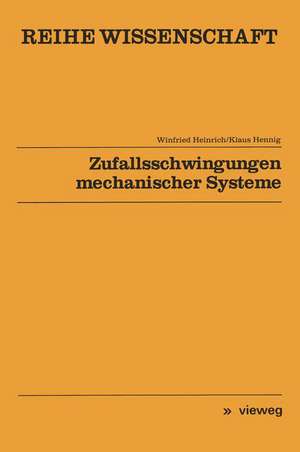 Zufallsschwingungen mechanischer Systeme de Winfried Heinrich