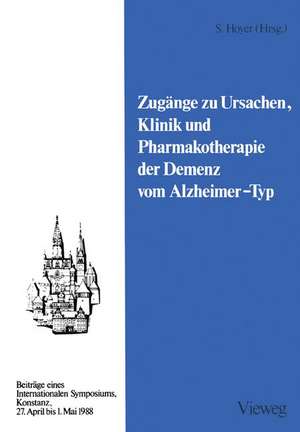 Zugänge zu Ursachen, Klinik und Pharmakotherapie der Demenz vom Alzheimer-Typ de Siegfried Hoyer