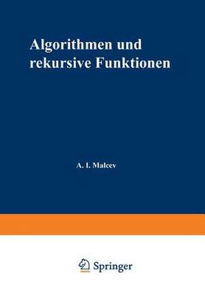 Algorithmen und rekursive Funktionen de Anatolij I. Malʹcev