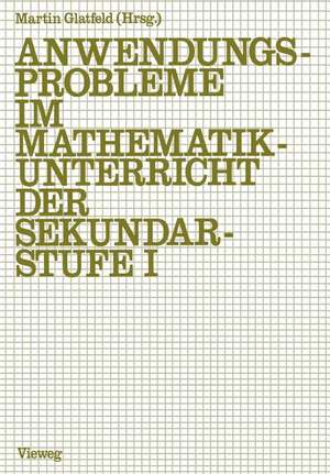 Anwendungsprobleme im Mathematikunterricht der Sekundarstufe I de Jürgen Glatfeld