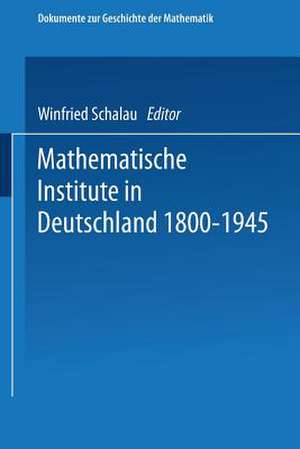 Mathematische Institute in Deutschland 1800–1945 de Winfried Scharlau