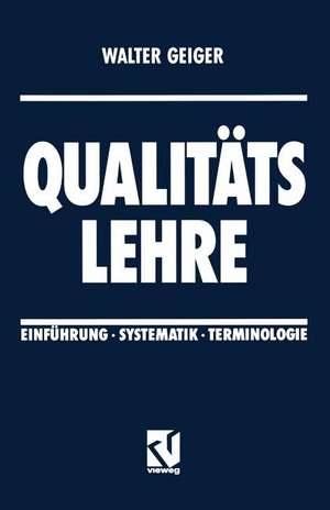 Qualitäts Lehre: Einführung · Systematik · Terminologie de Walter Geiger