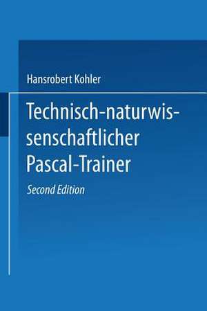 Technisch-naturwissenschaftlicher Pascal-Trainer de Hansrobert Kohler