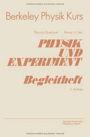 Physik und Experiment: Begleitheft de Theodor Duenbostl