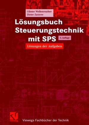 Lösungsbuch Steuerungstechnik mit SPS: Lösungen der Aufgaben de Günter Wellenreuther