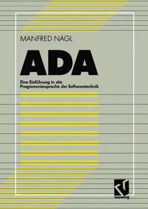 ADA: Eine Einführung in die Programmiersprache der Softwaretechnik de Manfred Nagl