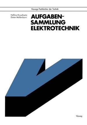 Aufgabensammlung Elektrotechnik de Hellmut Kruschwitz