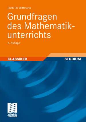 Grundfragen des Mathematikunterrichts de Erich C. Wittmann