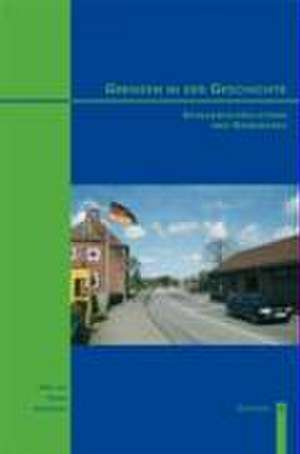 Grenzen in der Geschichte Schleswig-Holsteins und Dänemarks de Martin Rheinheimer