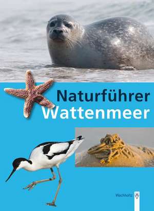 Naturführer Wattenmeer de Rainer Borcherding