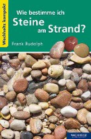 Wie bestimme ich Steine am Strand? de Frank Rudolph