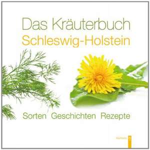 Das Kräuterbuch Schleswig-Holstein de Kerstin John