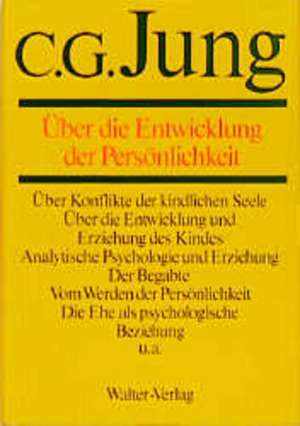 Gesammelte Werke 17. Über die Entwicklung der Persönlichkeit de Carl Gustav Jung