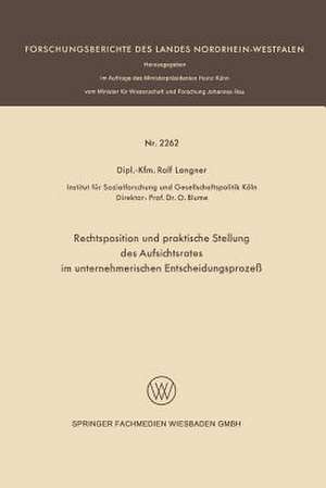 Rechtsposition und praktische Stellung des Aufsichtsrates im unternehmerischen Entscheidungsprozeß de Ralf Langner