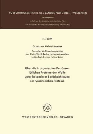 Über die in organischen Persäuren löslichen Proteine der Wolle unter besonderer Berücksichtigung der tyrosinreichen Proteine de Helmut Brunner