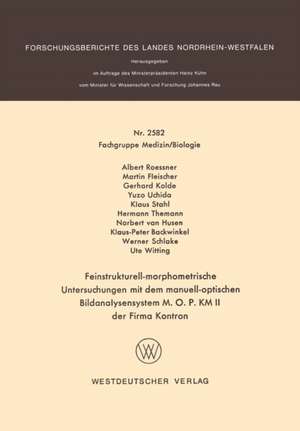 Feinstrukturell-morphometrische Untersuchungen mit dem manuell-optischen Bildanalysensystem M. O. P. KM II der Firma Kontron de Albert Roessner