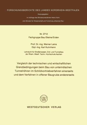 Vergleich der technischen und wirtschaftlichen Grenzbedingungen beim Bau von unterirdischen Tunnelröhren im Schildvortriebverfahren einerseits und dem Verfahren in offener Baugrube andererseits de Werner Leins