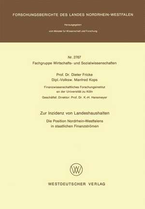 Zur Inzidenz von Landeshaushalten: Die Position Nordrhein-Westfalens in staatlichen Finanzströmen de Dieter Fricke