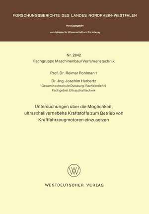 Untersuchungen über die Möglichkeit, ultraschallvernebelte Kraftstoffe zum Betrieb von Kraftfahrzeugmotoren einzusetzen de Reimar Pohlman