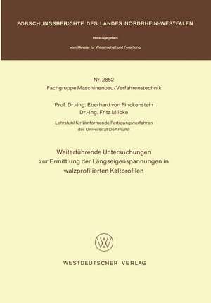 Weiterführende Untersuchungen zur Ermittlung der Längseigenspannungen in walzprofilierten Kaltprofilen de Eberhard von Finckenstein