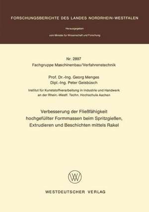 Verbesserung der Fließfähigkeit hochgefüllter Formmassen beim Spritzgießen, Extrudieren und Beschichten mittels Rakel de Georg Menges