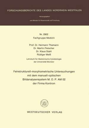 Feinstrukturell-morphometrische Untersuchungen mit dem manuell-optischen Bildanalysensystem M.O.P AM 02 der Firma Kontron de Hermann Themann