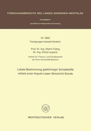 Lokale Bestimmung gasförmiger Schadstoffe mittels einer Impuls-Laser-Streulicht-Sonde de Martin Fiebig