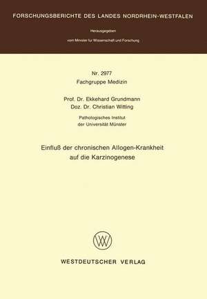 Einfluß der chronischen Allogen-Krankheit auf die Karzinogenese de Ekkehard Grundmann