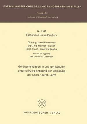 Geräuschsituation in und um Schulen unter Berücksichtigung der Belastung der Lehrer durch Lärm de Uwe Ritterstaedt