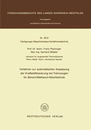 Verfahren zur automatischen Anpassung der Kraftstoffdosierung bei Fahrzeugen für Benzin/Methanol-Mischbetrieb de Franz Pischinger