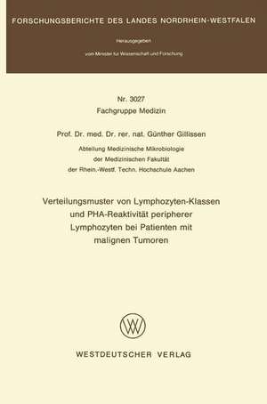 Verteilungsmuster von Lymphozyten-Klassen und PHA-Reaktivität peripherer Lymphozyten bei Patienten mit malignen Tumoren de Günther Gillissen