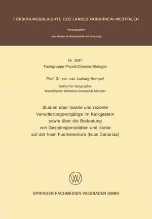 Studien über fossile und rezente Verwitterungsvorgänge im Kalkgestein sowie über die Bedeutung von Gesteinsporositäten und -farbe auf der Insel Fuerteventura (Islas Canarias) de Ludwig Hempel