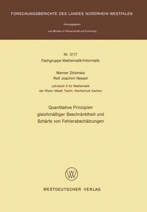 Quantitative Prinzipien gleichmäßiger Beschränktheit und Schärfe von Fehlerabschätzungen de Werner Dickmeis