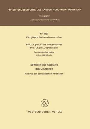 Semantik der Adjektive des Deutschen: Analyse der semantischen Relationen de Franz Hundsnurscher