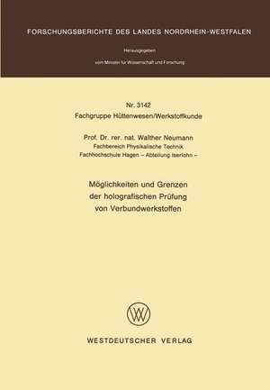 Möglichkeiten und Grenzen der holografischen Prüfung von Verbundwerkstoffen de Walther Neumann