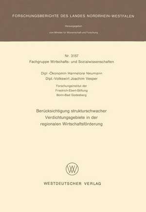 Berücksichtigung strukturschwacher Verdichtungsgebiete in der regionalen Wirtschaftsförderung de Hannelore Neumann