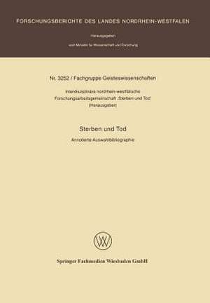 Sterben und Tod: Annotierte Auswahlbibliographie de Interdisziplinäre nordrhein-westfalische Forschung