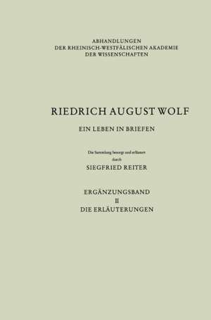 Ein Leben in Briefen: Ergänzungsband II. Die Erläuterungen de Rudolf Kassel