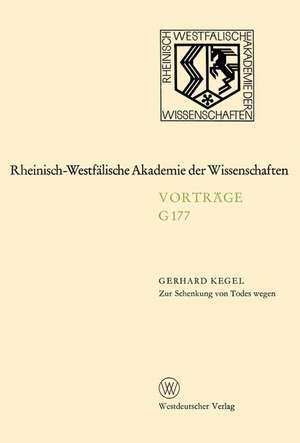 Zur Schenkung von Todes wegen: 165. Sitzung am 17. Februar 1971 in Düsseldorf de Gerhard Kegel