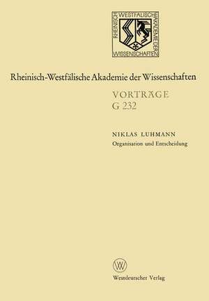 Organisation und Entscheidung: 227. Sitzung am 18. Januar 1978 in Düsseldorf de Niklas Luhmann