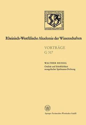 Oralität und Schriftlichkeit mongolischer Spielmanns-Dichtung: 344. Sitzung am 16. Januar 1991 in Düsseldorf de Walther Heissig