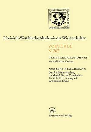 Vorstadien des Krebses: Das Antikörperproblem, ein Modell für das Verständnis der Zelldifferenzierung auf molekularer Ebene de Ekkehard Grundmann