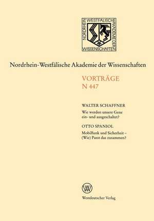 Nordrhein-Westfälische Akademie der Wissenschaften: Natur-, Ingenieur- und Wirtschaftswissenschaften Vorträge · N 447 de Walter Schaffner