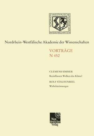 Beeinflussen Wolken das Klima?. Wirbelströmungen: 438. Sitzung am 3. Juni 1998 in Düsseldorf de Clemens Simmer