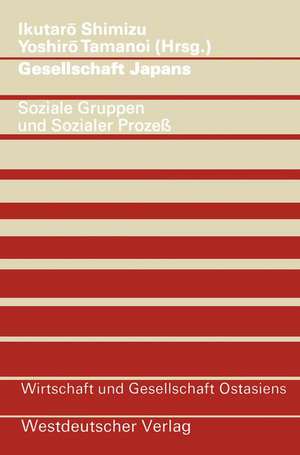 Gesellschaft Japans: Soziale Gruppen und sozialer Prozeß de Ikutarō Shimizu