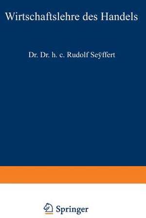 Wirtschaftslehre des Handels de Rudolf Seyffert