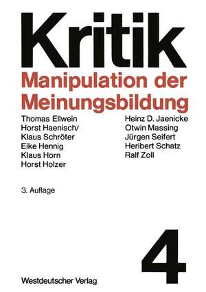 Manipulation der Meinungsbildung: Zum Problem hergestellter Öffentlichkeit de Ralf Zoll