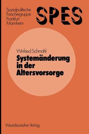 Systemänderung in der Altersvorsorge: Von der einkommensabhängigen Altersrente zur Staatsbürger-Grundrente Eine theoretische und empirische Untersuchung ökonomischer Probleme im Übergangszeitraum de Winfried Schmähl