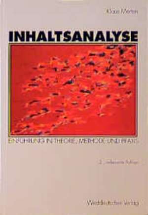 Inhaltsanalyse: Einführung in Theorie, Methode und Praxis de Klaus Merten