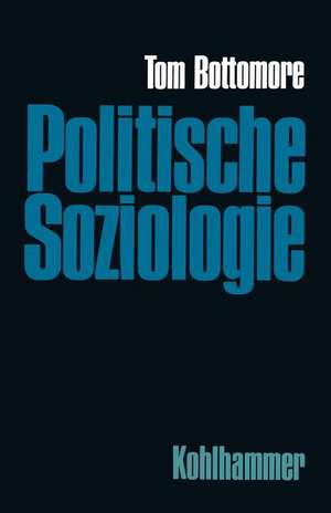 Politische Soziologie: Zur Geschichte und Ortsbestimmung de Rolf Ebbighausen